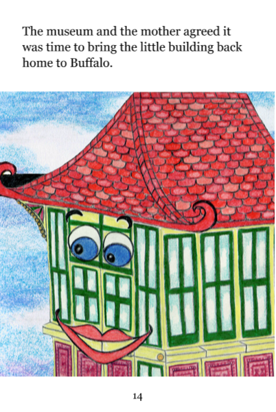 Page 14: The museum and the mother agreed it was time to bring the little building back home to Buffalo